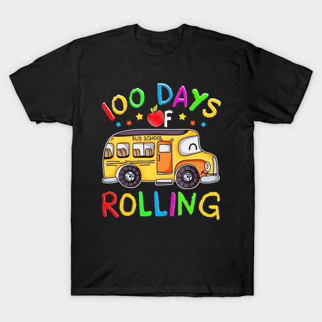 100 Days Of Rolling School Bus 100 Days Of School Gifts T-Shirt by Manonee